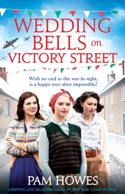 Wedding Bells on Victory Street: Gripping and heartbreaking World War 2 saga fiction