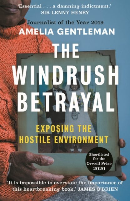 Windrush Betrayal: Exposing the Hostile Environment