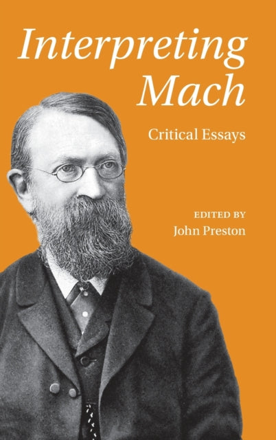 Interpreting Mach: Critical Essays
