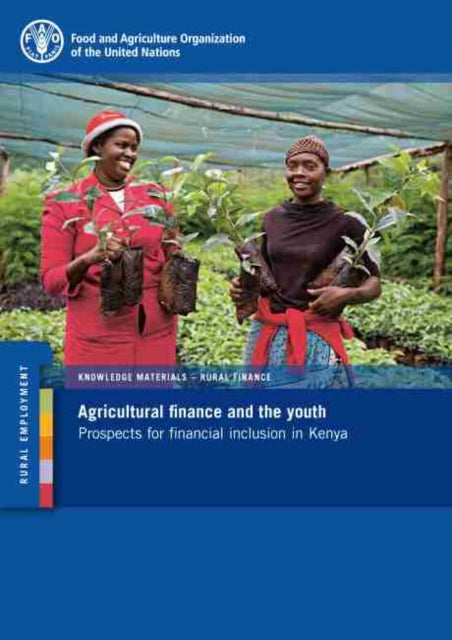 Agricultural finance and the youth: prospects for financial inclusion in Uganda