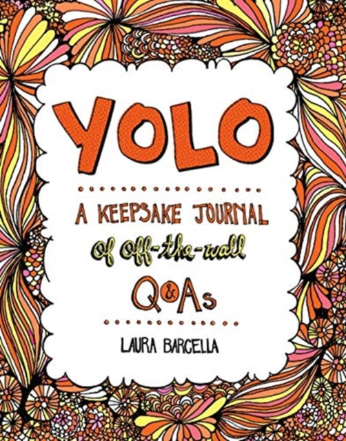 YOLO: A Keepsake Journal of Off-the-Wall Q&As