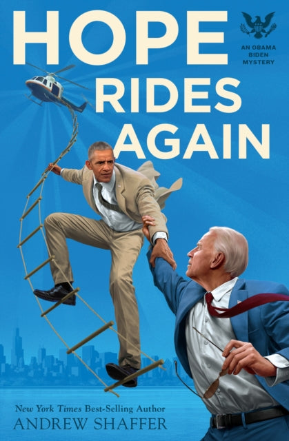 Hope Rides Again: An Obama Biden Mystery