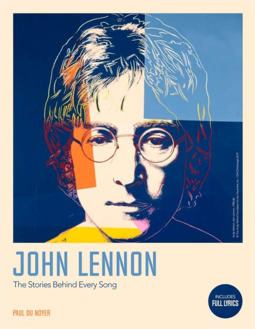 Complete John Lennon Songs: All the Songs. All the Stories. All the Lyrics.