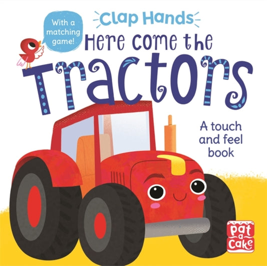 Here Come the Tractors: A touch-and-feel board book