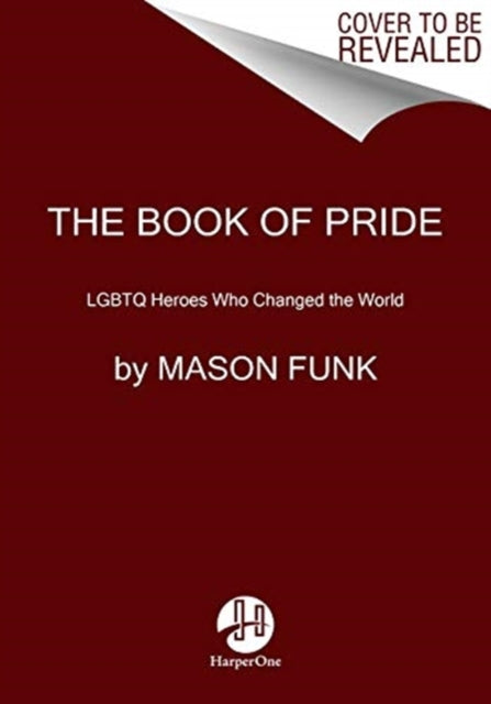 Book of Pride: LGBTQ Heroes Who Changed the World
