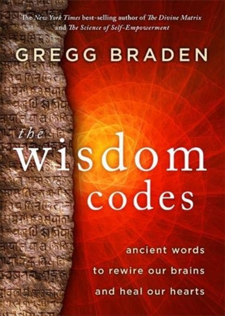 Wisdom Codes: Ancient Words to Rewire Our Brains and Heal Our Hearts