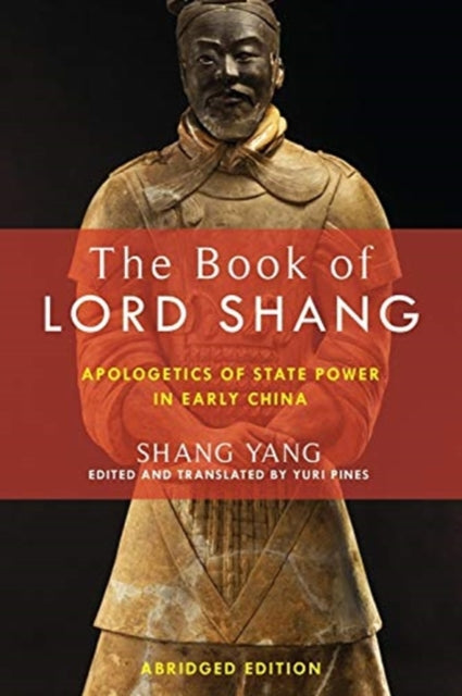 Book of Lord Shang: Apologetics of State Power in Early China