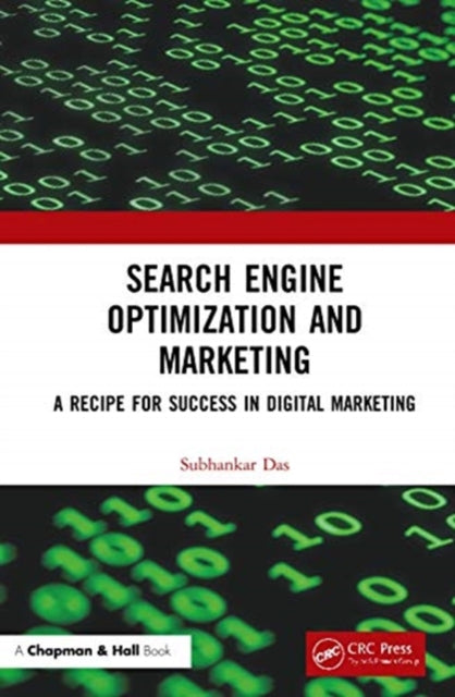 Search Engine Optimization and Marketing: A Recipe for Success in Digital Marketing