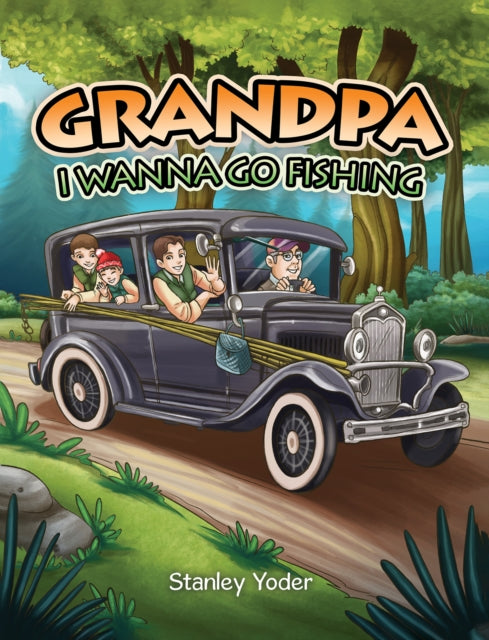 Grandpa, I Wanna Go Fishing