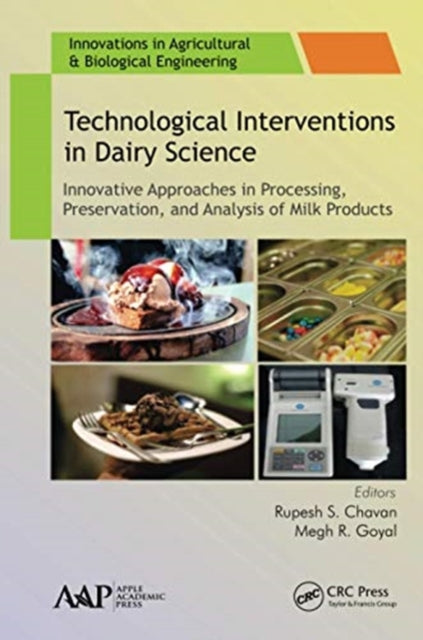 Technological Interventions in Dairy Science: Innovative Approaches in Processing, Preservation, and Analysis of Milk Products