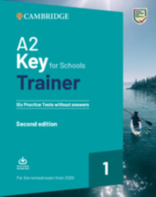 A2 Key for Schools Trainer 1 for the Revised Exam from 2020 Six Practice Tests without Answers with Downloadable Audio