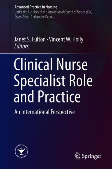 Clinical Nurse Specialist Role and Practice: An International Perspective