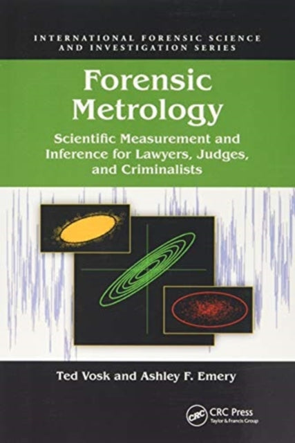 Forensic Metrology: Scientific Measurement and Inference for Lawyers, Judges, and Criminalists