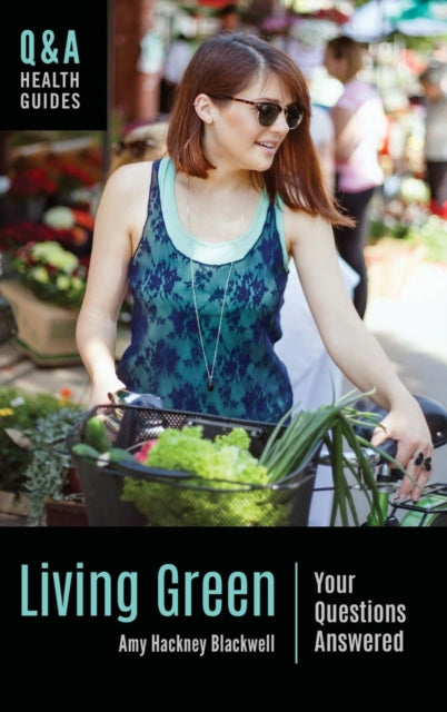 Living Green: Your Questions Answered