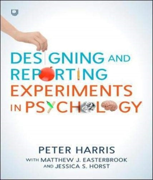 Designing and Reporting Experiments in Psychology