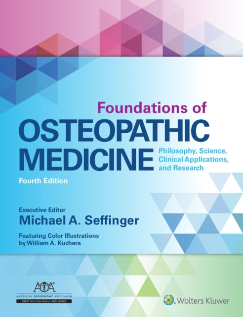 Foundations of Osteopathic Medicine: Philosophy, Science, Clinical Applications, and Research