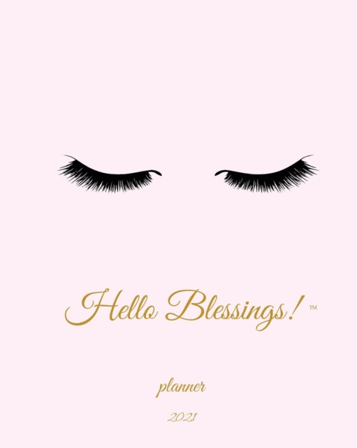 2021 Hello Blessings! Planner: 2021 Weekly Horizontal Planner