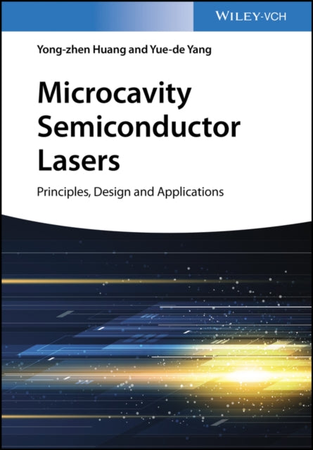 Microcavity Semiconductor Lasers: Principles, Design, and Applications
