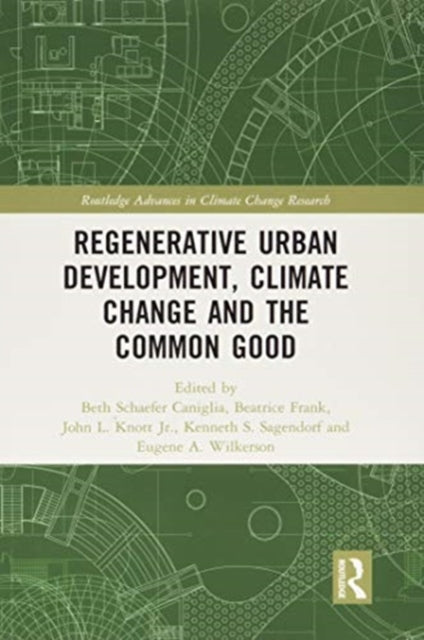 Regenerative Urban Development, Climate Change and the Common Good