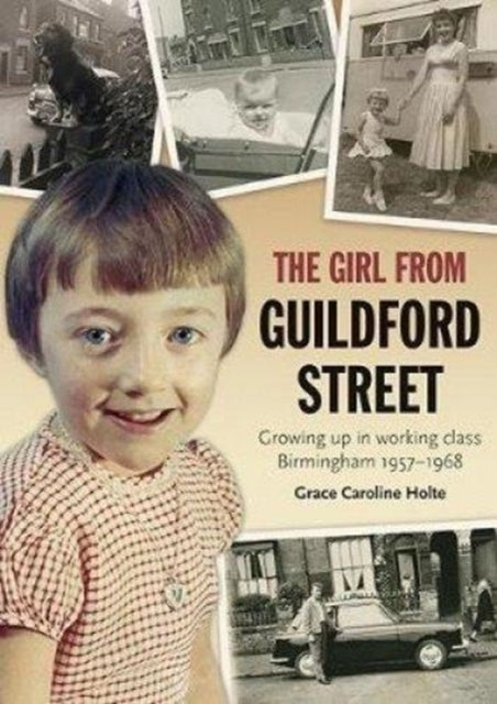 Girl from Guildford Street: Growing up in working class Birmingham 1957-1968