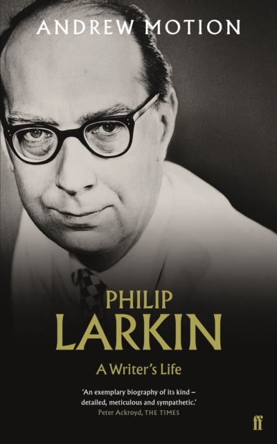 Philip Larkin: A Writer's Life