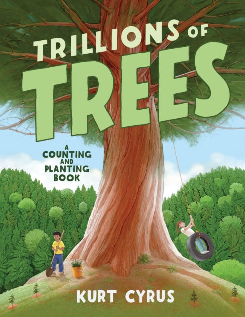 Trillions of Trees: A Counting and Planting Book