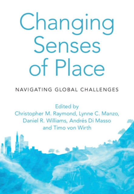 Changing Senses of Place: Navigating Global Challenges