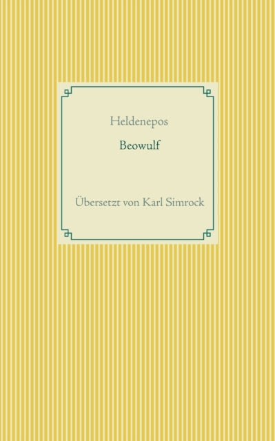 Beowulf: UEbersetzt von K. Simrock