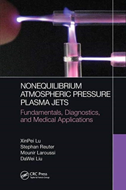 Nonequilibrium Atmospheric Pressure Plasma Jets: Fundamentals, Diagnostics, and Medical Applications