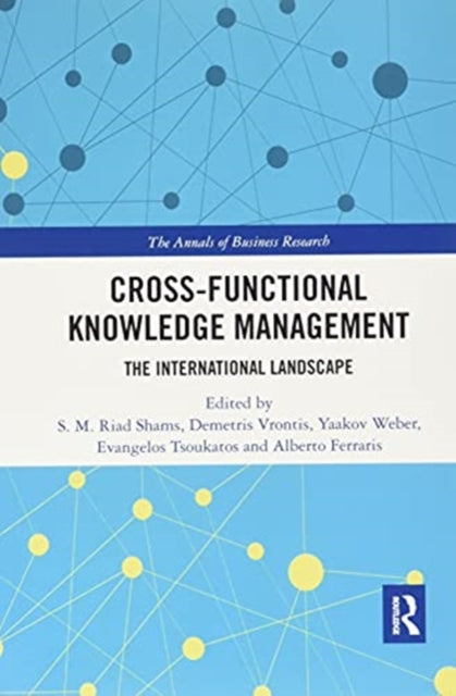 Cross-Functional Knowledge Management: The International Landscape