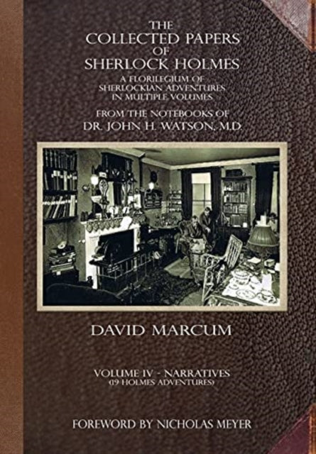 Collected Papers of Sherlock Holmes - Volume 4: A Florilegium of Sherlockian Adventures in Multiple Volumes