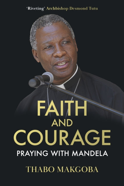 Faith and Courage: Praying with Mandela