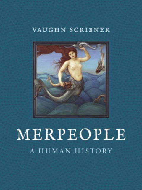 Merpeople: A Human History