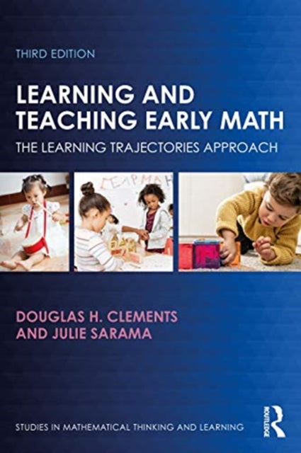 Learning and Teaching Early Math: The Learning Trajectories Approach