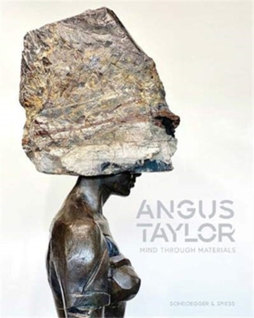 Angus Taylor: Mind Through Materials