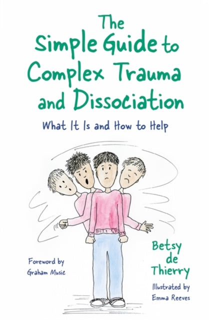 Simple Guide to Complex Trauma and Dissociation: What it is and How to Help