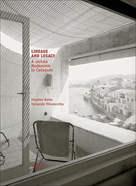 Lineage and Legacy: A certain Modernism in Cadaques