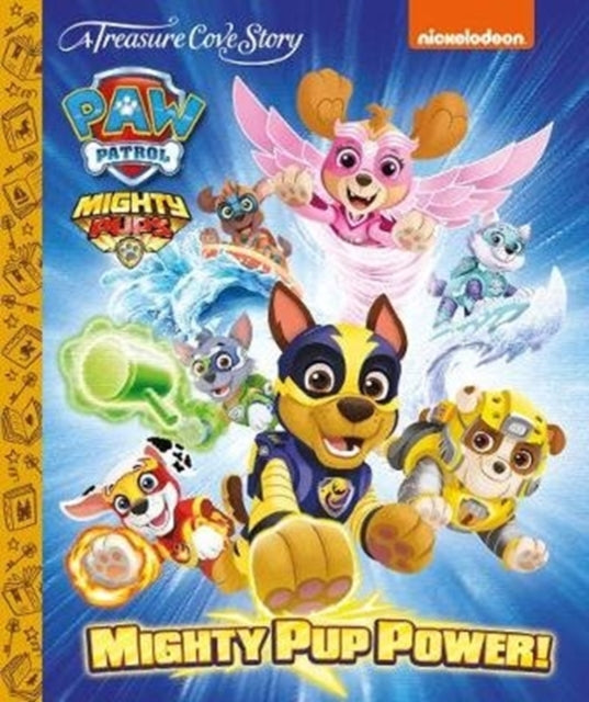 Treasure Cove Stories - Paw Patrol Mighty Pup Power