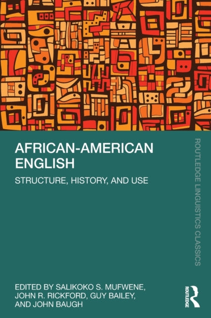 African-American English: Structure, History, and Use