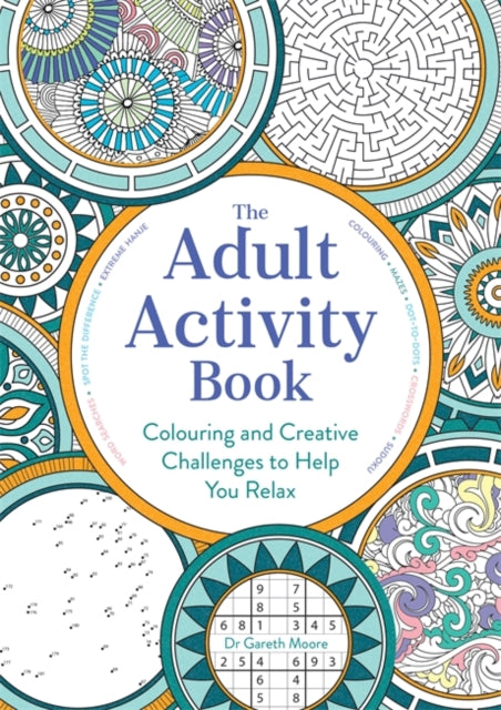 Adult Activity Book: Colouring and Creative Challenges to Help You Relax