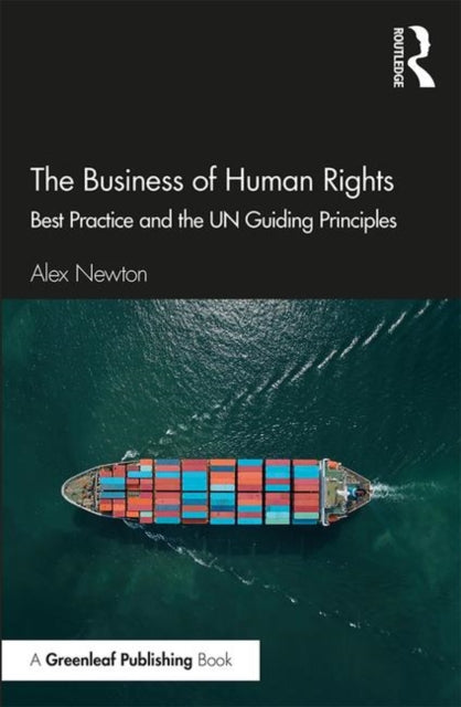 Business of Human Rights: Best Practice and the UN Guiding Principles