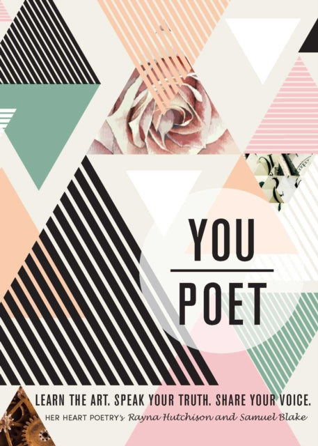 You/Poet: Learn the Art. Speak Your Truth. Share Your Voice.