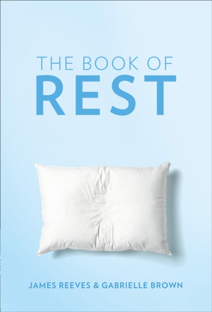 Book of Rest: Stop Striving. Start Being.