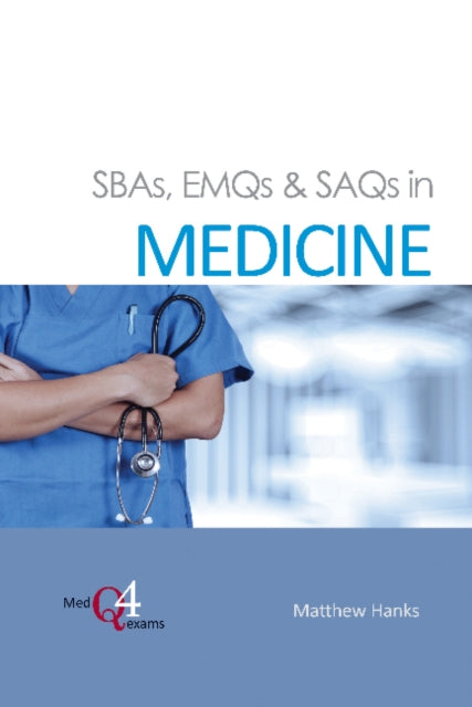 SBAs, EMQs & SAQs in Medicine