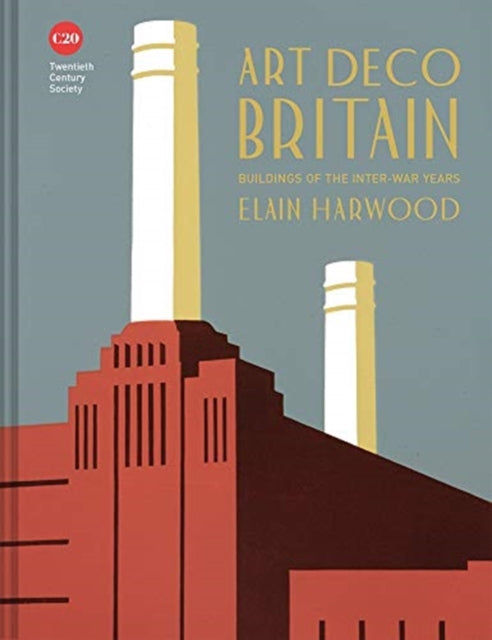 Art Deco Britain: Buildings of the interwar years