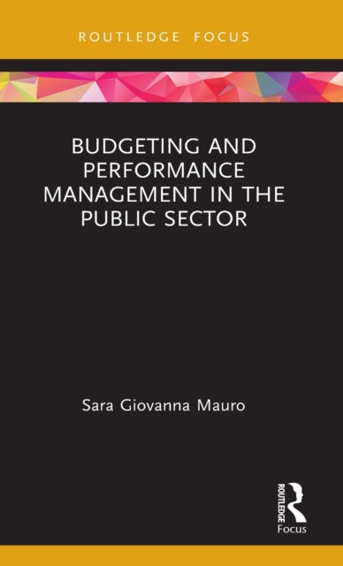 Budgeting and Performance Management in the Public Sector