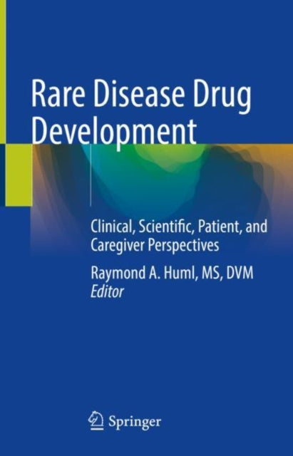 Rare Disease Drug Development: Clinical, Scientific, Patient, and Caregiver Perspectives