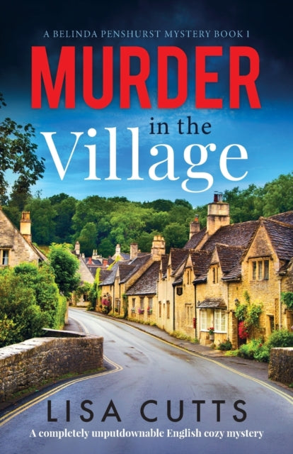 Murder in the Village: A completely unputdownable English cozy mystery