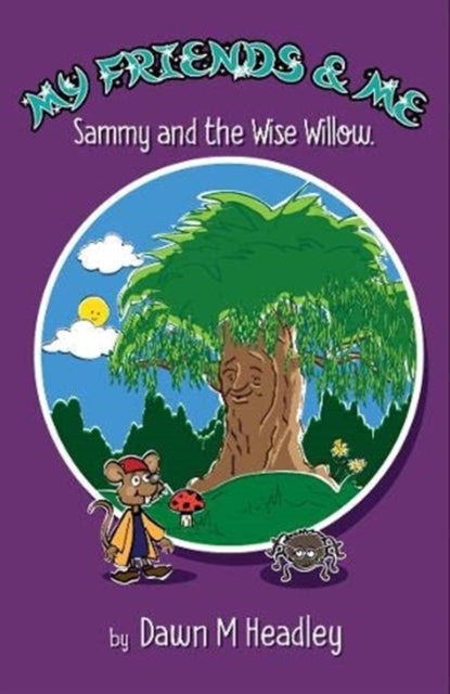 My Friends and Me: Sammy and the Wise Willow