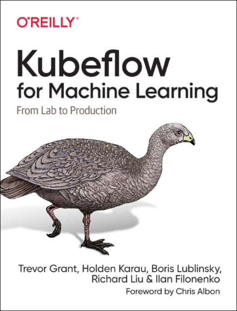 Kubeflow for Machine Learning: From Lab to Production
